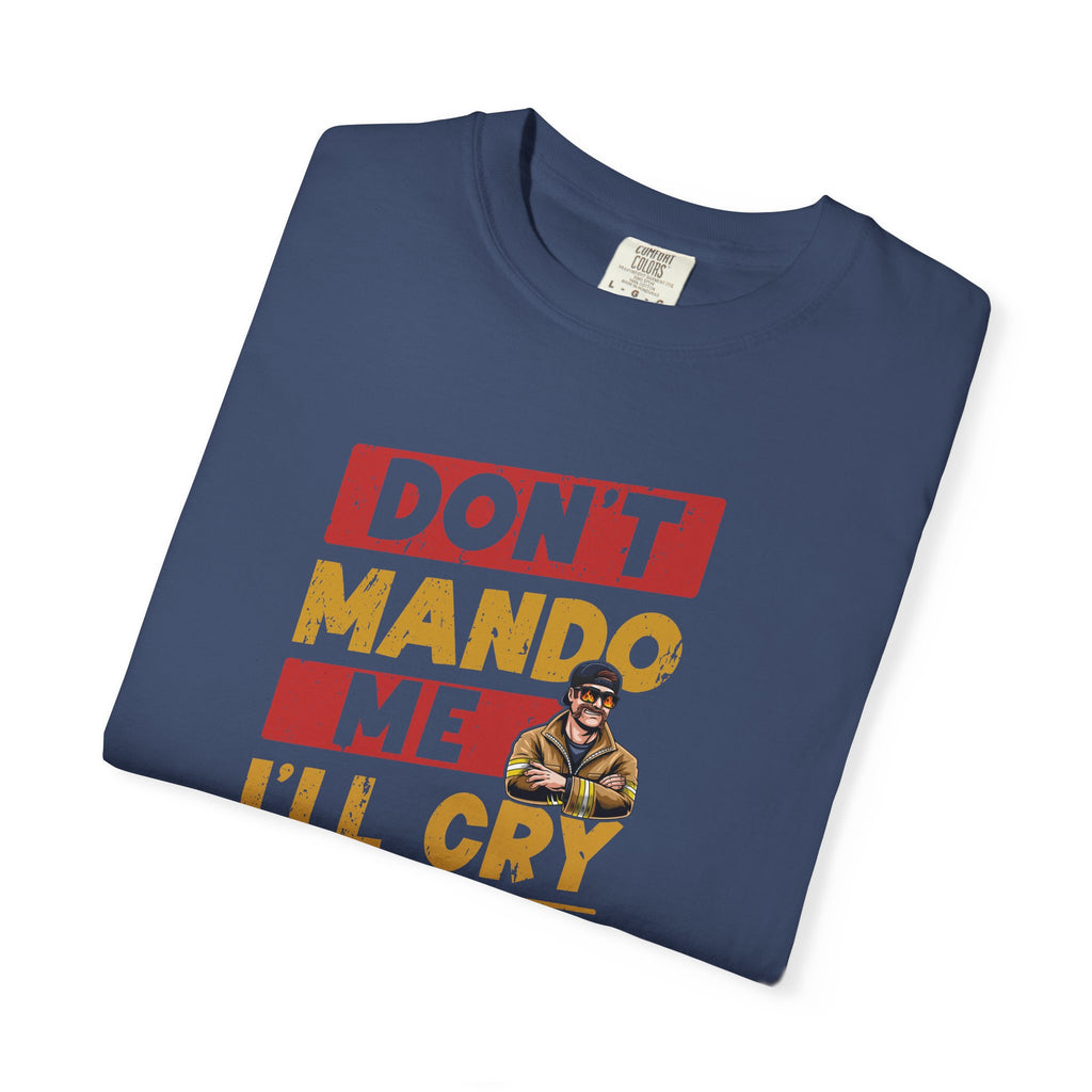 Don't Mando Me T-Shirt (Graphic on Front)