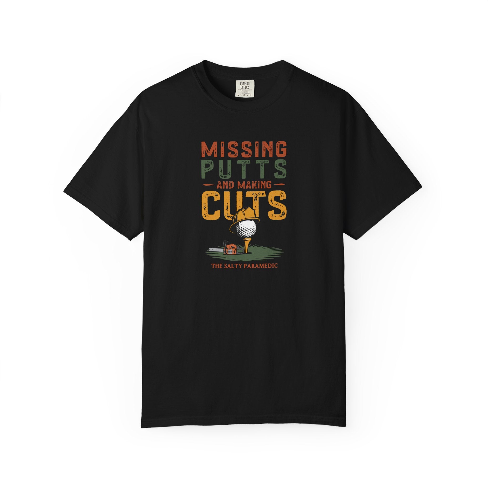Missing Putts and Making Cuts T-Shirt