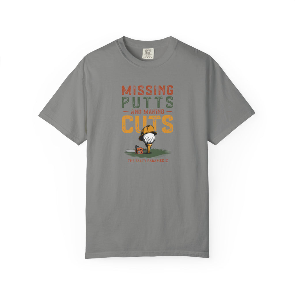 Missing Putts and Making Cuts T-Shirt