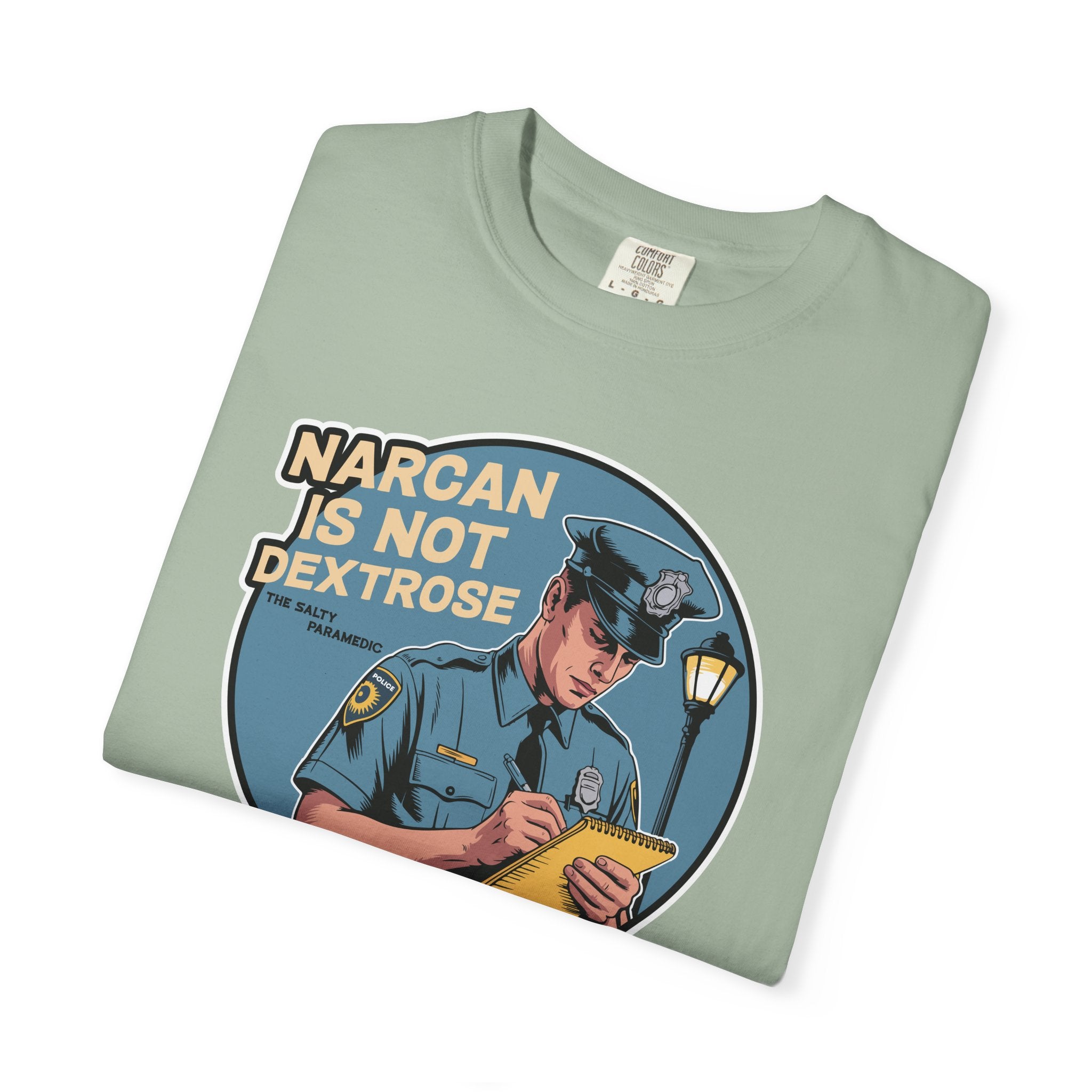 Narcan is Not Dextrose T-Shirt