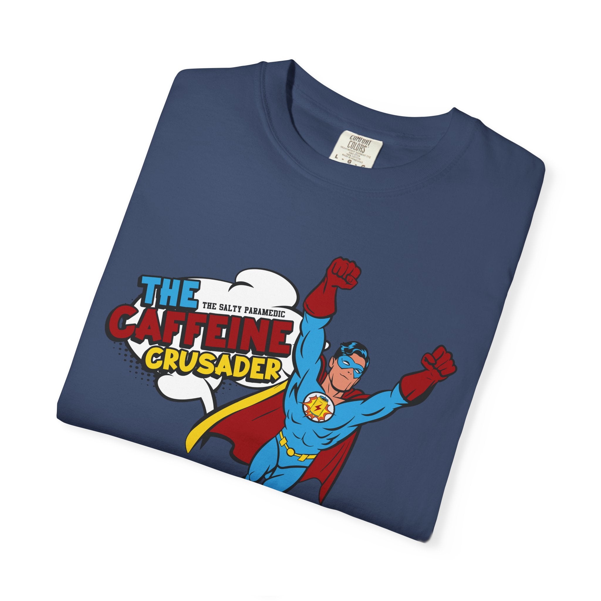 Caffeine Crusader T-Shirt (Graphic on Front)