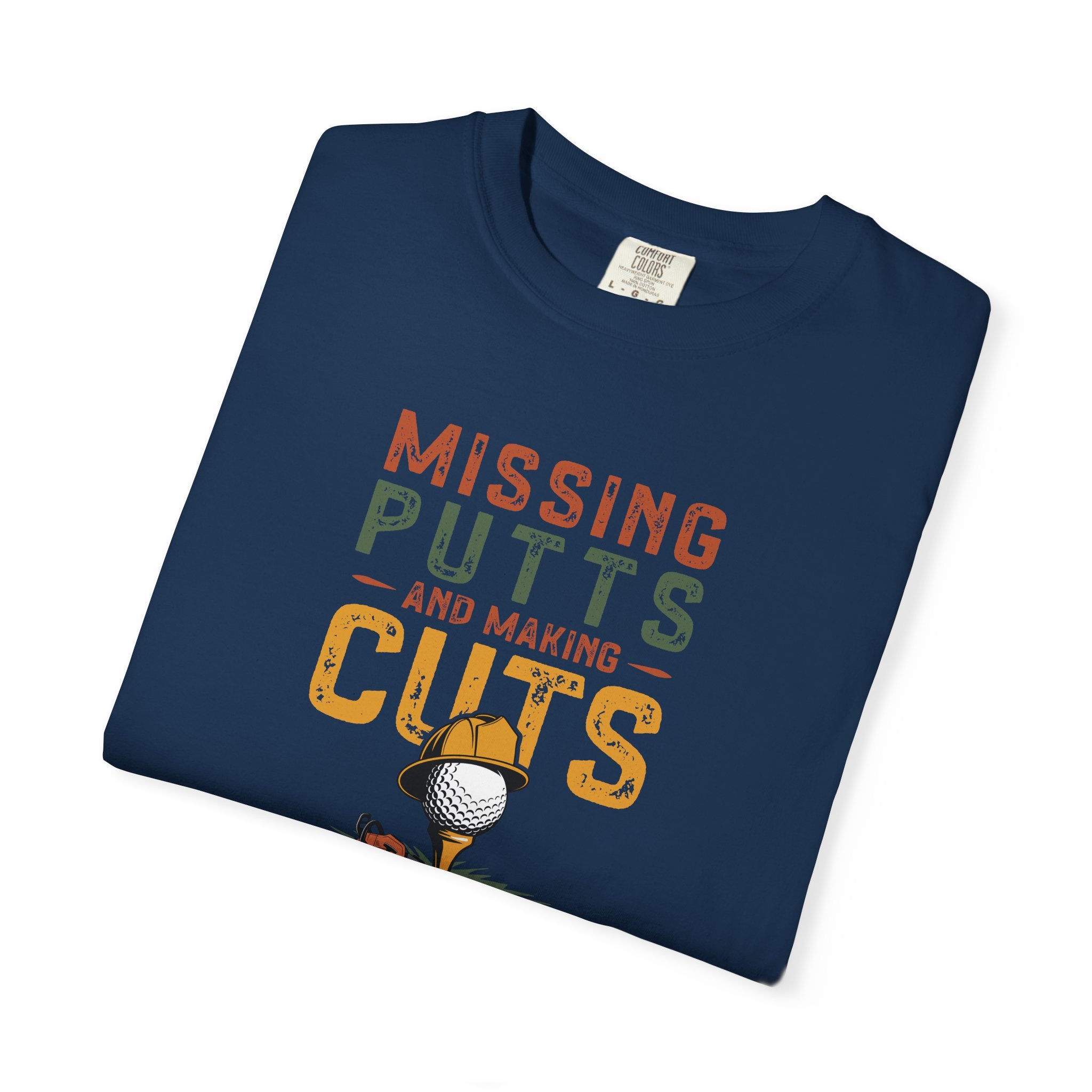 Missing Putts and Making Cuts T-Shirt