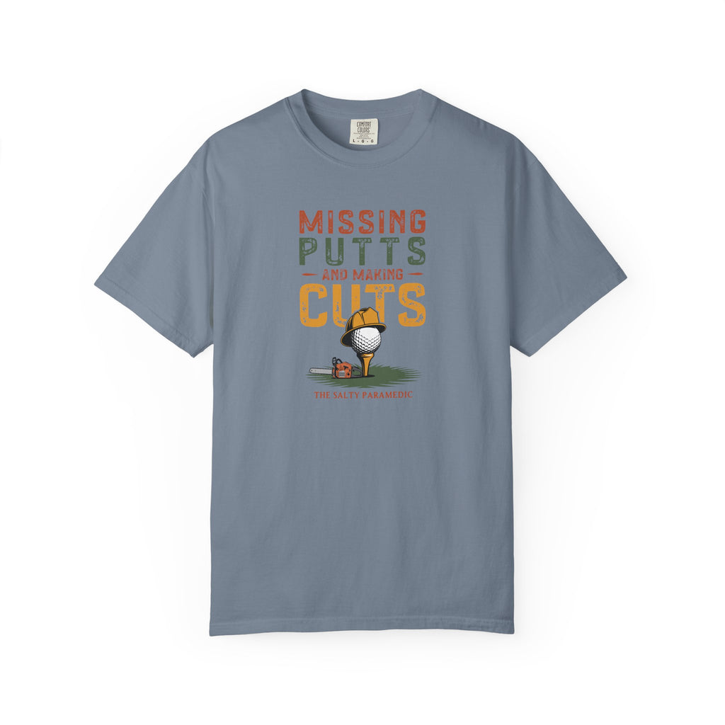 Missing Putts and Making Cuts T-Shirt